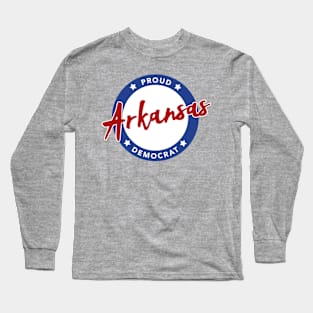 Proud Arkansas Democrat Long Sleeve T-Shirt